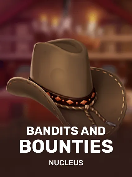 Bandits and Bounties