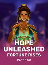 Hope Unleashed Fortune Rises